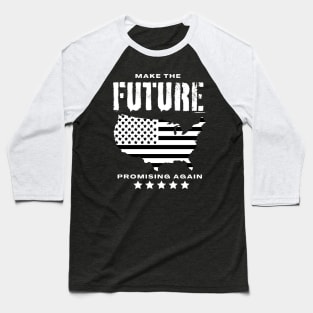 Make The Future Promising Again A Call to Vote Baseball T-Shirt